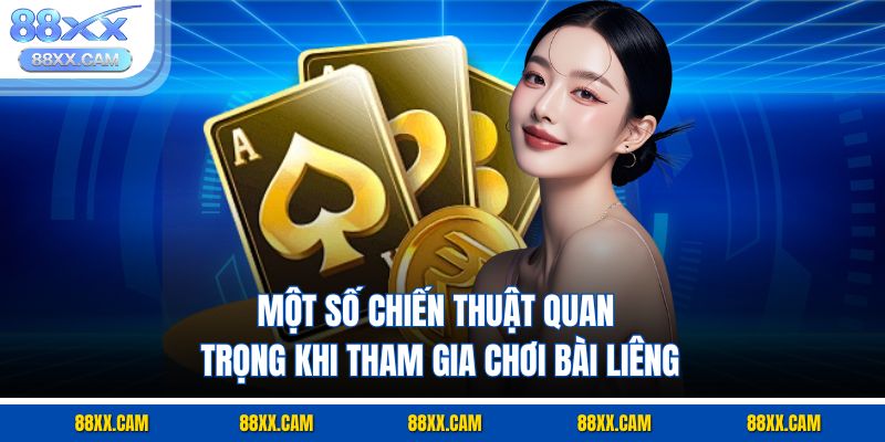 Một số chiến thuật quan trọng khi tham gia chơi bài liêng Một số chiến thuật quan trọng khi tham gia chơi bài liêng